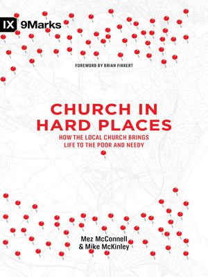 cover image of Church in Hard Places: How the Local Church Brings Life to the Poor and Needy